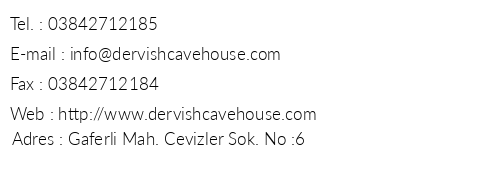 Dervish Cave Suites & Houses telefon numaralar, faks, e-mail, posta adresi ve iletiim bilgileri